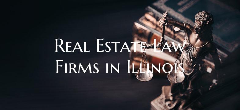 Real Estate Law Firms in Illinois
