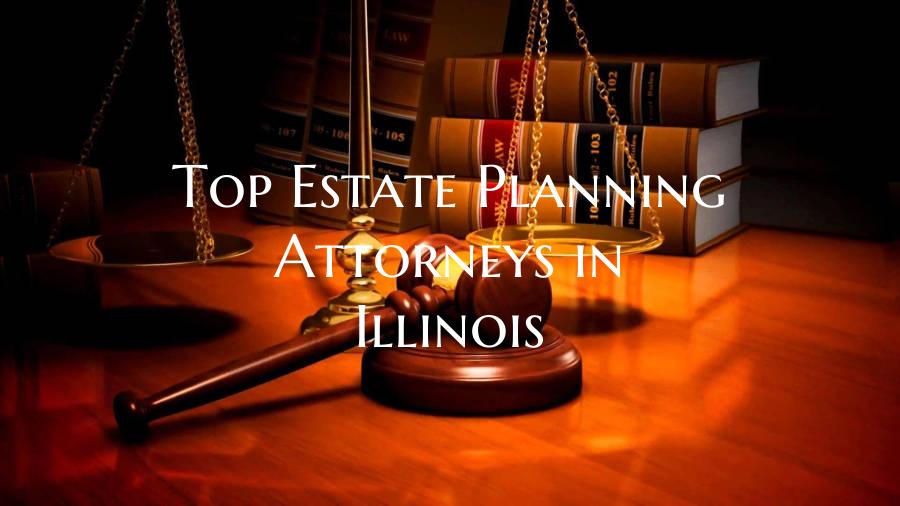 Top Estate Planning Attorneys in Illinois